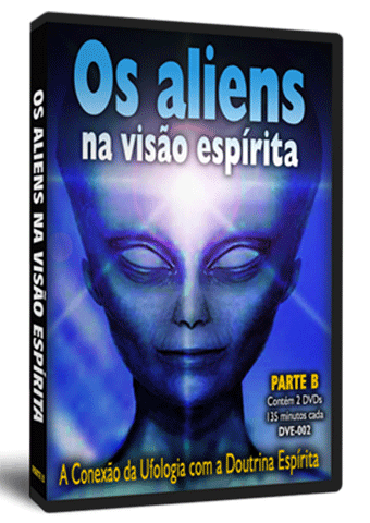 DVD Aliens na Visão Espírita - Parte 2