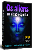DVD Aliens na Visão Espirita - Parte 1